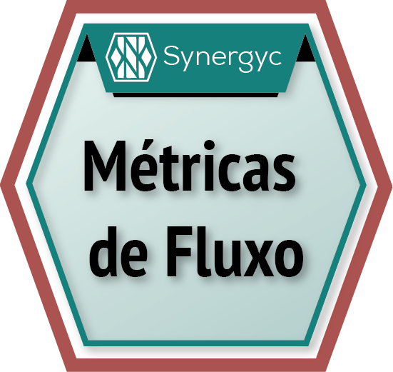 Badge Métricas de Fluxo
